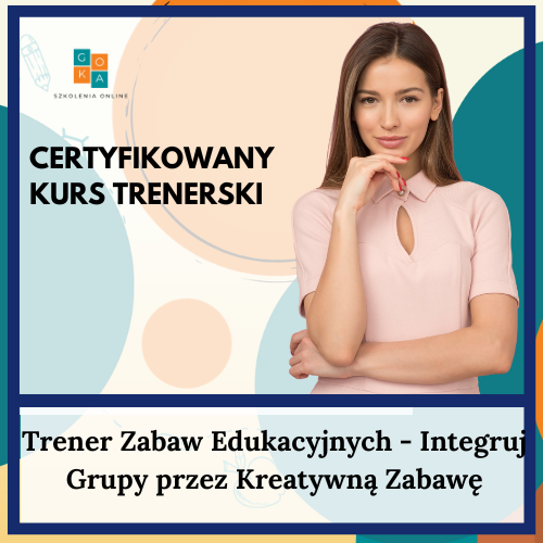 Trener Zabaw Edukacyjnych - Integruj Grupy przez Kreatywną Zabawę