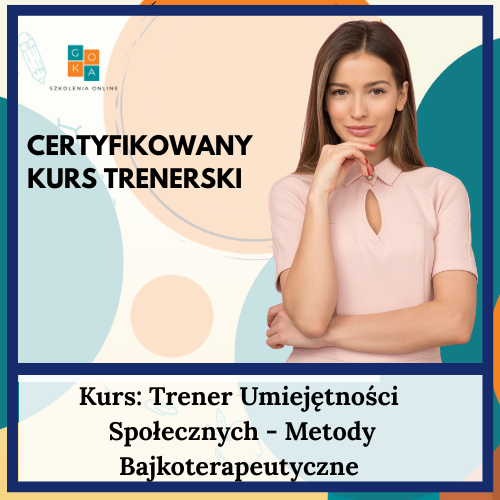 Kurs: Trener Umiejętności Społecznych - Metody Bajkoterapeutyczne
