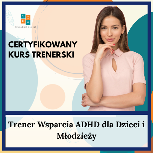 Trener Wsparcia ADHD dla Dzieci i Młodzieży