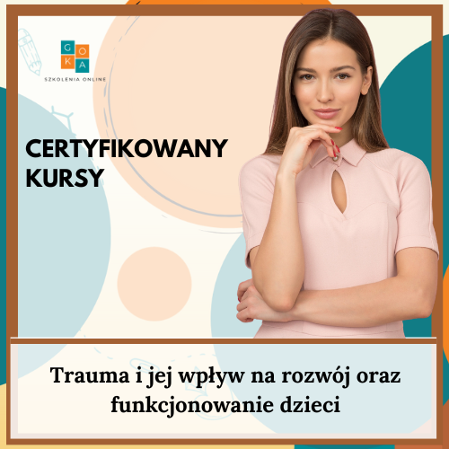 Trauma i jej wpływ na rozwój oraz funkcjonowanie dzieci
