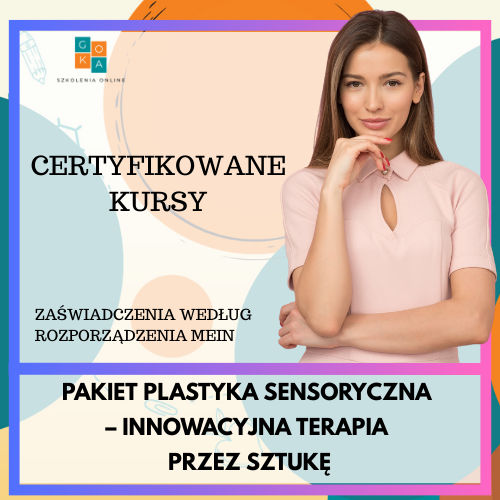 PAKIET PLASTYKA SENSORYCZNA - INNOWACYJNA TERAPIA PRZEZ SZTUKĘ
