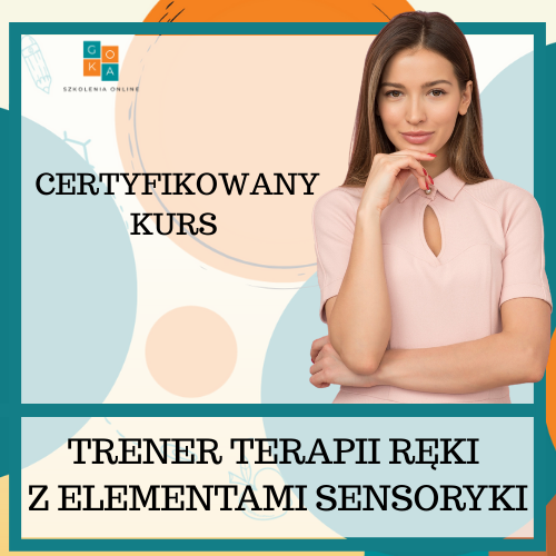 Certyfikowany Kurs Trener Terapii Ręki z Elementami Sensoryki